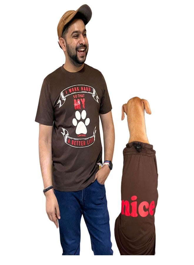 A+a Pets' Graphic Printed Premium T-Shirt for Human(Unisex) 'WH' & Pets(Dog & Cat) 'Nice' | Half Sleeve Round Neck | Light Weight Costumes | Cotton (Human - M, Pet - 5XL, BrownH & BrownP) - Image 1